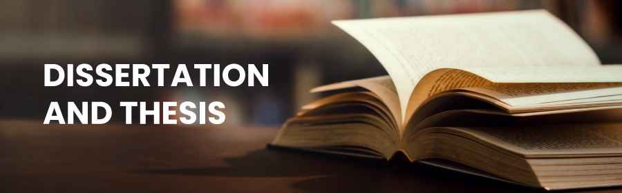 Dissertation and Thesis